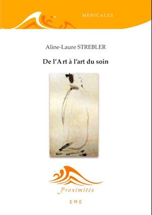 De l''Art à l''art du soin