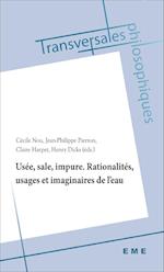 Usée, sale, impure. Rationalités, usages et imaginaires de l'eau