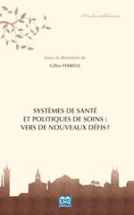 Systèmes de santé et politiques de soins: vers de nouveaux défis?