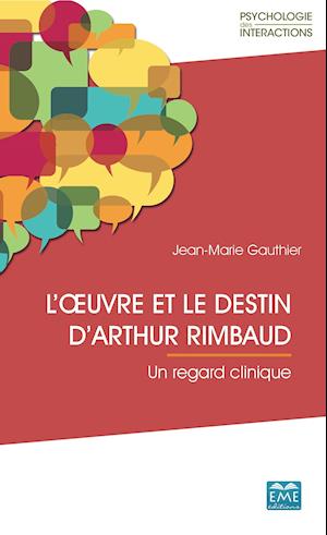 L'oeuvre et le destin d'Arthur Rimbaud