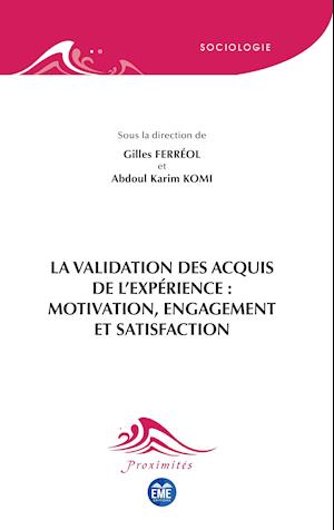 La validation des acquis de l'expérience : motivation, engagement et satisfaction