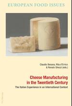 Cheese Manufacturing in the Twentieth Century