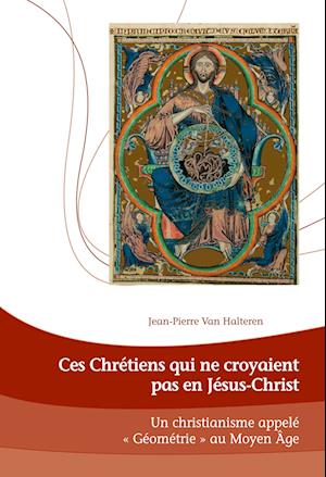 Ces Chrétiens qui ne croyaient pas en Jésus-Christ