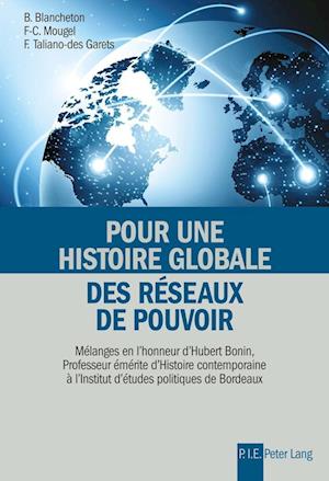 Pour Une Histoire Globale Des Reseaux de Pouvoir