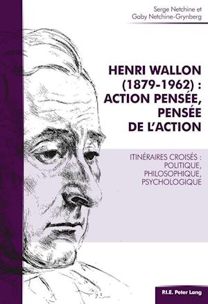 Henri Wallon (1879-1962): Action Pensee, Pensee de l'Action