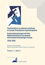 Confrontations au national-socialisme en Europe francophone et germanophone (1919–1949) / Auseinandersetzungen mit dem Nationalsozialismus im deutsch- und franzoesischsprachigen Europa (1919–1949)