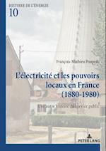 L’électricité et les pouvoirs locaux en France (1880–1980)