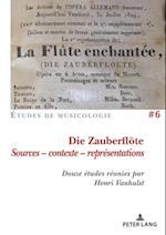 Die Zauberfloete, Sources - contexte - representations