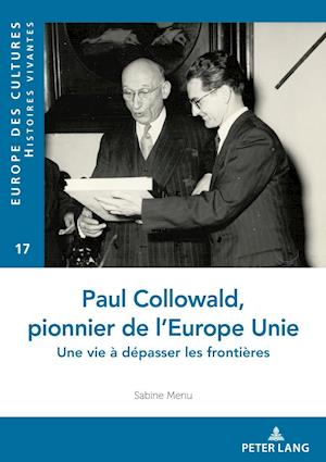 Paul Collowald, pionnier d'une Europe ? unir