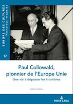 Paul Collowald, pionnier d''une Europe à unir