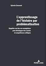 L''apprentissage de l''histoire par problématisation