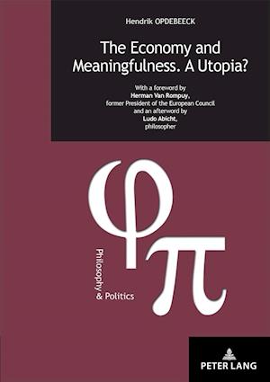 The Economy and Meaningfulness. A Utopia?