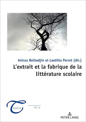 L'Extrait Et La Fabrique de la Litterature Scolaire