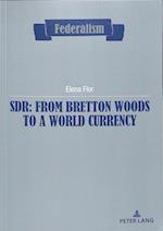 SDR: from Bretton Woods to a world currency