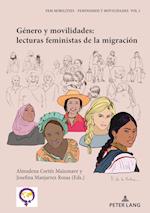 Género Y Movilidades: Lecturas Feministas de la Migración