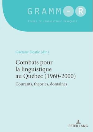 Combats pour la linguistique au Québec (1960-2000)