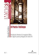 O Poeta-Teólogo; Revisitações literárias do imaginário bíblico em alguma poesia portuguesa do século XX