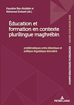 Education Et Formation En Contexte Plurilingue Maghrebin