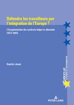 Défendre les travailleurs par l’intégration de l’Europe ?