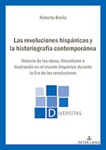 Las Revoluciones Hispánicas Y La Historiografía Contemporánea