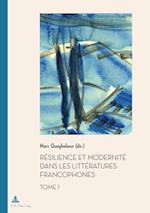 Resilience Et Modernite Dans Les Litteratures Francophones