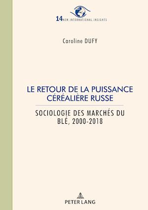 Le retour de la puissance céréalière russe