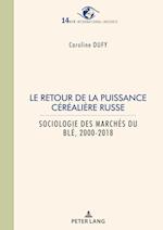 Le retour de la puissance céréalière russe; Sociologie des marchés du blé 2000-2018