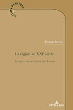 La région au XXIe siècle; Perspectives de France et d'Europe