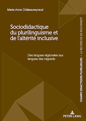 Sociodidactique du plurilinguisme et de l'altérité inclusive