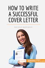 How to Write a Successful Cover Letter