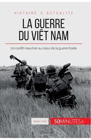 La guerre du Viêt Nam