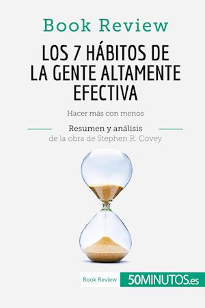 Los 7 hábitos de la gente altamente efectiva de Stephen R. Covey (Análisis de la obra)