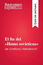 El fin del «Homo sovieticus» de Svetlana Aleksiévich (Guía de lectura)