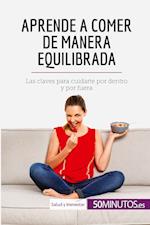 Aprende a comer de manera equilibrada