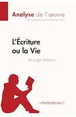 L'Écriture ou la Vie de Jorge Semprun (Analyse de l'oeuvre)