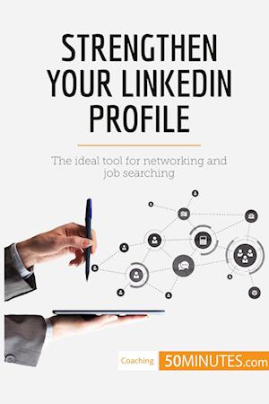 Strengthen Your LinkedIn Profile