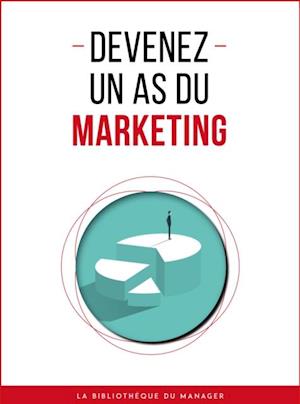 Devenez un as du marketing