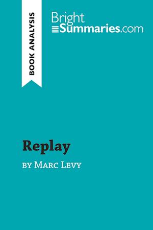 Replay by Marc Levy (Book Analysis)