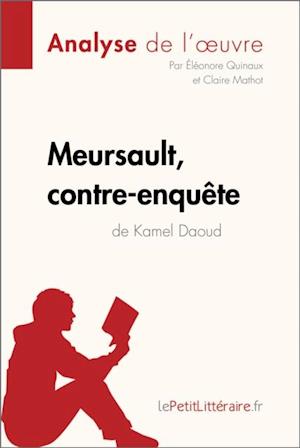 Meursault, contre-enquête de Kamel Daoud (Analyse de l''œuvre)