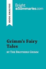 Grimm's Fairy Tales by the Brothers Grimm (Book Analysis)