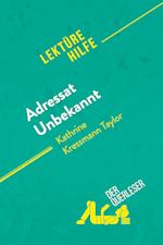 Adressat Unbekannt von Kathrine Kressmann Taylor (Lektürehilfe)