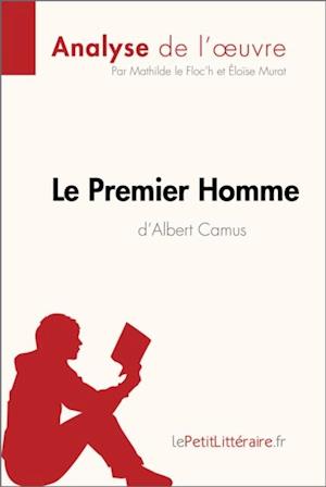 Le Premier Homme d''Albert Camus (Analyse de l''œuvre)