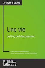 Une vie de Guy de Maupassant (Analyse approfondie)