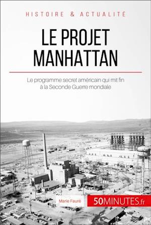 Le projet Manhattan