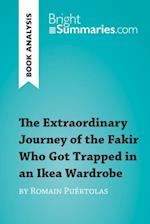 Extraordinary Journey of the Fakir Who Got Trapped in an Ikea Wardrobe by Romain Puertolas (Book Analysis)