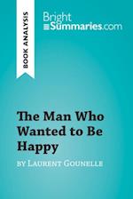 Man Who Wanted to Be Happy by Laurent Gounelle (Book Analysis)