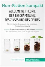 Allgemeine Theorie der Beschäftigung, des Zinses und des Geldes. Zusammenfassung & Analyse des Bestsellers von John Maynard Keynes