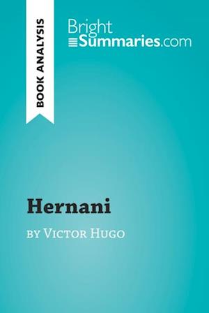 Hernani by Victor Hugo (Book Analysis)