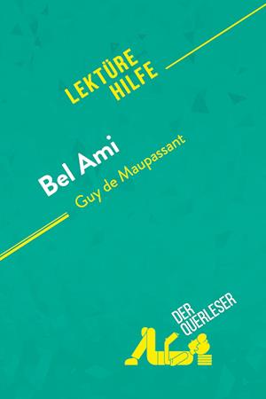 Bel Ami von Guy de Maupassant (Lektürehilfe)