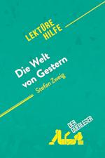 Die Welt von Gestern von Stefan Zweig (Lektürehilfe)